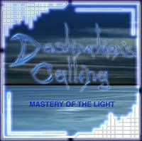 Destinations Calling : Mastery of the Light